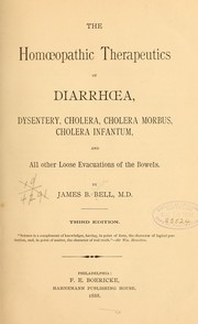 Cover of: The homœopathic therapeutics of diarrhœa, dysentery, Cholera, cholera morbus, cholera infantum, and all other loose evacuations of the bowels