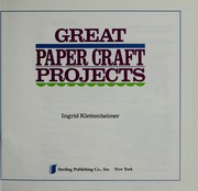 Cover of: Great paper craft projects by Ingrid Klettenheimer
