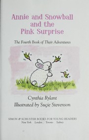 Annie and Snowball and the pink surprise by Cynthia Rylant, Sucie Stevenson