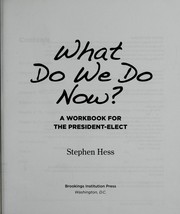 Cover of: What do we do now?: a workbook for the president-elect
