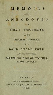 Cover of: Memoirs and anecdotes of Philip Thicknesse, late lieutenant governor of Land Guard Fort, and unfortunately father to George Touchet, Baron Audley