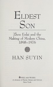 Cover of: Eldest son: Zhou Enlai and the making of modern China, 1898-1976
