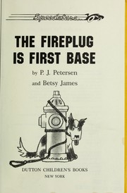 Cover of: The fireplug is first base