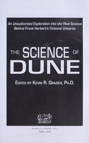 Cover of: The science of Dune: unauthorized exploration into the real science behind Frank Herbert's fictional universe