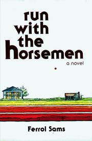 Cover of: Run with the horsemen by Ferrol Sams