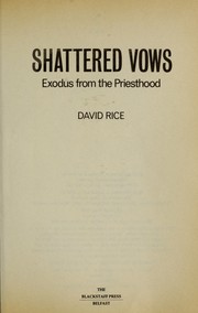 Cover of: Shattered vows: exodus from the priesthood