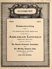 Cover of: [Announcement to the] banquet commemorating the one hundred and twelfth anniversary of the birth of Abraham Lincoln, February 12th, 1921