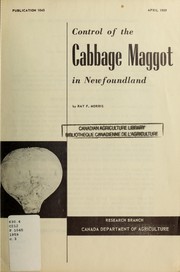 Cover of: Control of the cabbage maggot in Newfoundland: by Ray F. Morris