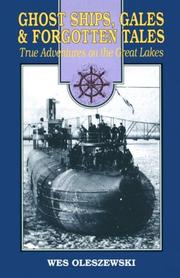 Cover of: Ghost ships, gales, and forgotten tales: true adventures of the Great Lakes