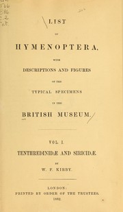 Cover of: List of Hymenoptera: with descriptions and figures of the typical specimens in the British museum. Vol. I. Tenthrediniadæ and Siricidæ