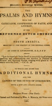 Cover of: The Psalms and hymns: with the catechism, confession of faith, and liturgy, of the Reformed Dutch Church, in North America