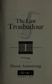 The last troubadour by Derek Lee Armstrong