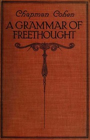 Cover of: A Grammar of Freethought