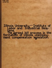 Cover of: The agreed bill process in the formation of Illinois unemployment compensation legislation by Gilbert Y. Steiner