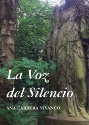 La voz del silencio by Ana Cabrera Vivanco