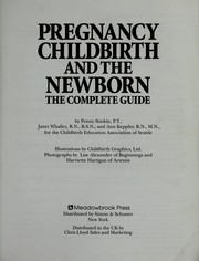 Cover of: Pregnancy, childbirth and the newborn: the complete guide
