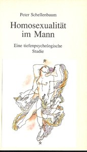 Homosexualität im Mann by Peter Schellenbaum