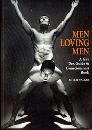 Cover of: Men loving men: a gay sex guide and consciousness book