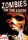 Cover of: Zombies on the loose