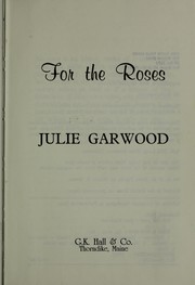 Cover of: For the roses by Julie Garwood