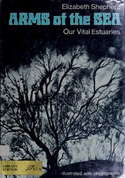 Cover of: Arms of the sea: our vital estuaries.