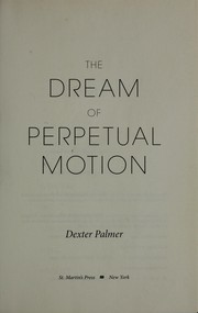 Cover of: The dream of perpetual motion