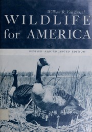Cover of: Wildlife for America: the story of wildlife conservation
