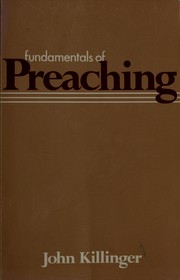 Cover of: Fundamentals of preaching by John Killinger