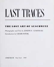 Cover of: Last traces: the lost art of Auschwitz