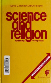 Cover of: Science and religion: opposing viewpoints