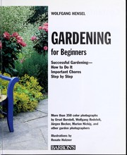 Cover of: Gardening for beginners: successful gardening--how to do it, important chores step by step