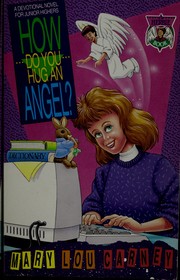 Cover of: How do you hug an angel?: a devotional novel for junior highers