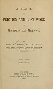 Cover of: A treatise on friction and lost work in machinery and millwork