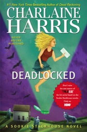 Deadlocked (Sookie Stackhouse, #12) by Charlaine Harris
