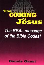 Cover of: The coming of Jesus: the real message of the Bible codes