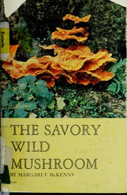 Cover of: The savory wild mushroom