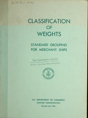 Cover of: Classification of weights: standard grouping for merchant ships.