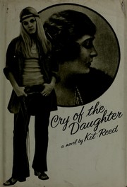 Cover of: Cry of the daughter by Kit Reed