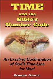 Cover of: Time and the Bible's Number Code: An Exciting Confirmation of God's Time-Line for Man