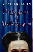 The darkness of Wallis Simpson : and other stories