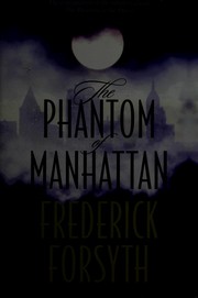 Cover of: The phantom of Manhattan by Frederick Forsyth