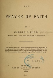Cover of: The prayer of faith by Carrie Judd Montgomery