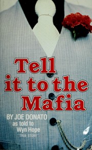 Cover of: Tell it to the Mafia by Joe Donato