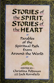 Cover of: Stories of the spirit, stories of the heart: parables of the spiritual path from around the world