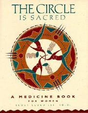 Cover of: The circle is sacred: a medicine book for women