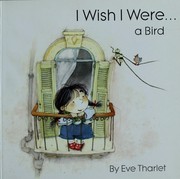Cover of: I wish I were-- a bird