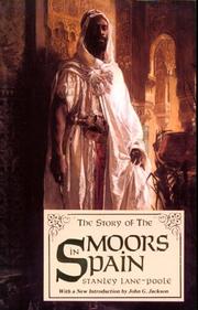 Cover of: The story of the Moors in Spain by Stanley Lane-Poole
