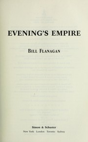 Cover of: Evening's empire by Bill Flanagan