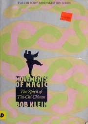 Cover of: Movements of magic: the spirit of t'ai-chi-ch'uan