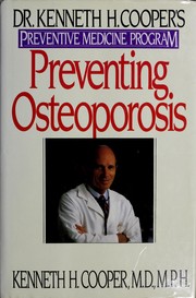 Cover of: Preventing osteoporosis: Dr. Kenneth H. Cooper's preventive medicine program